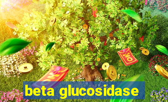 beta glucosidase